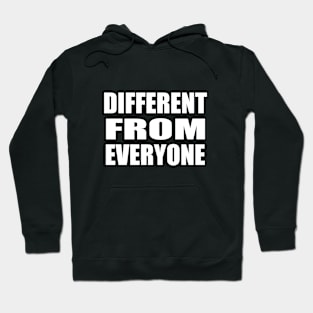 Different from everyone Hoodie